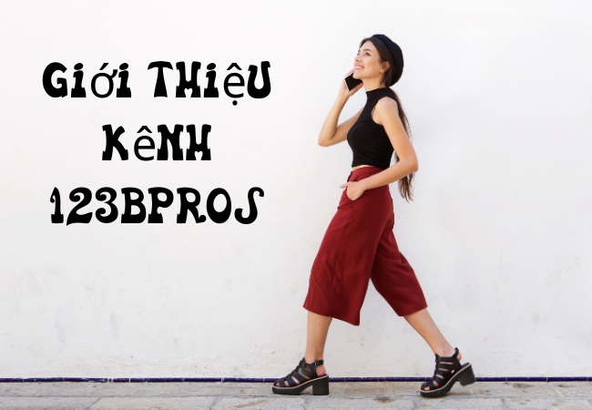 giới thiệu kênh 123bpros

