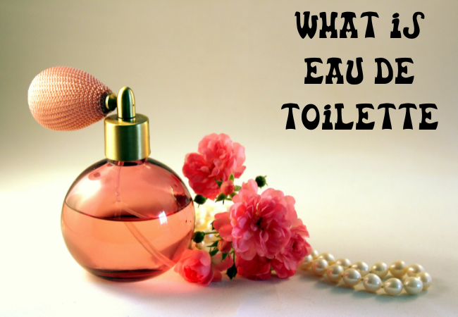 what is eau de toilette