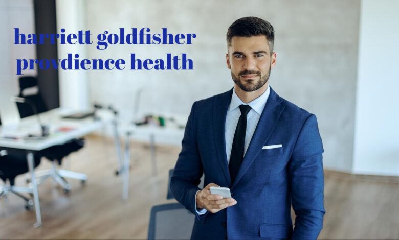 harriett goldfisher provdience health