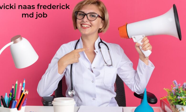 vicki naas frederick md job